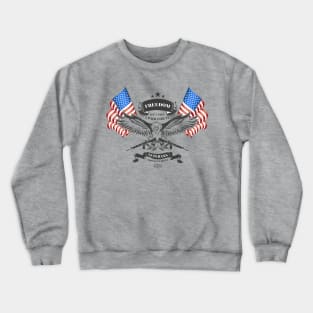 Veteran - Freedom is Never Free Crewneck Sweatshirt